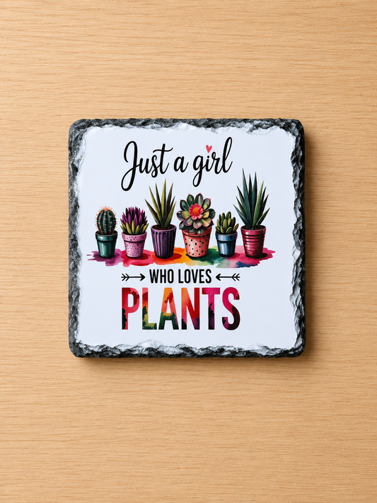 Slate Coaster - 'Just A Girl Who Loves Plants'