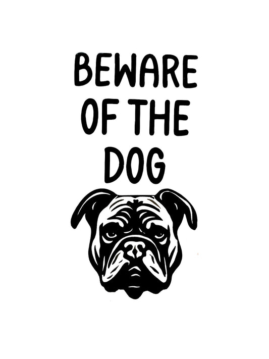 Beware of the Dog Window Door Vinyl Sticker Decal (Bulldog)