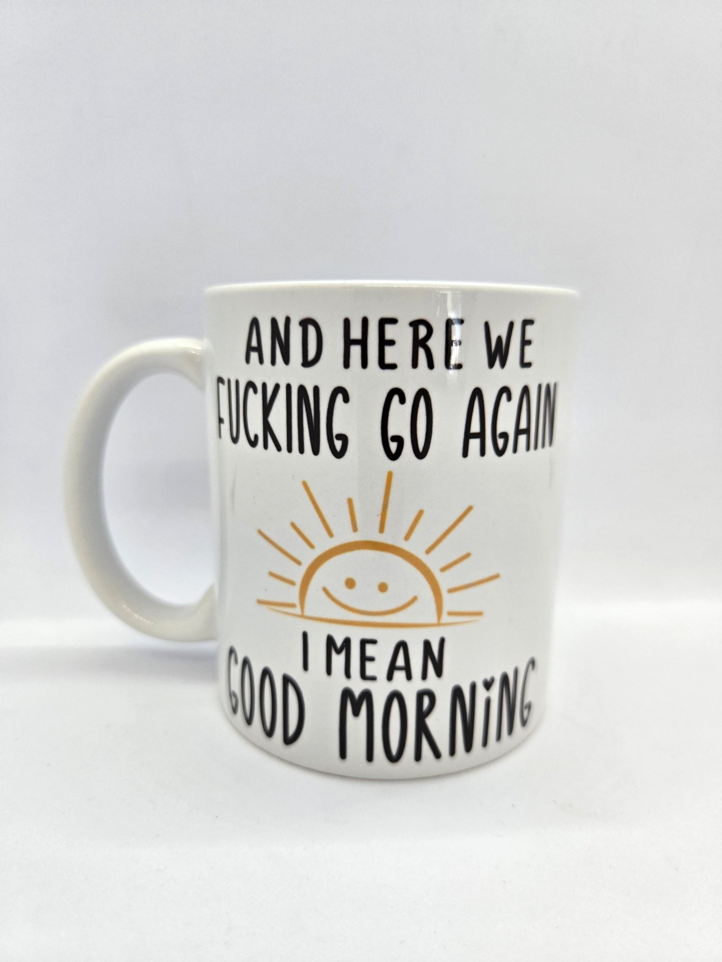 'Here We F*** Go Again ...' Mug