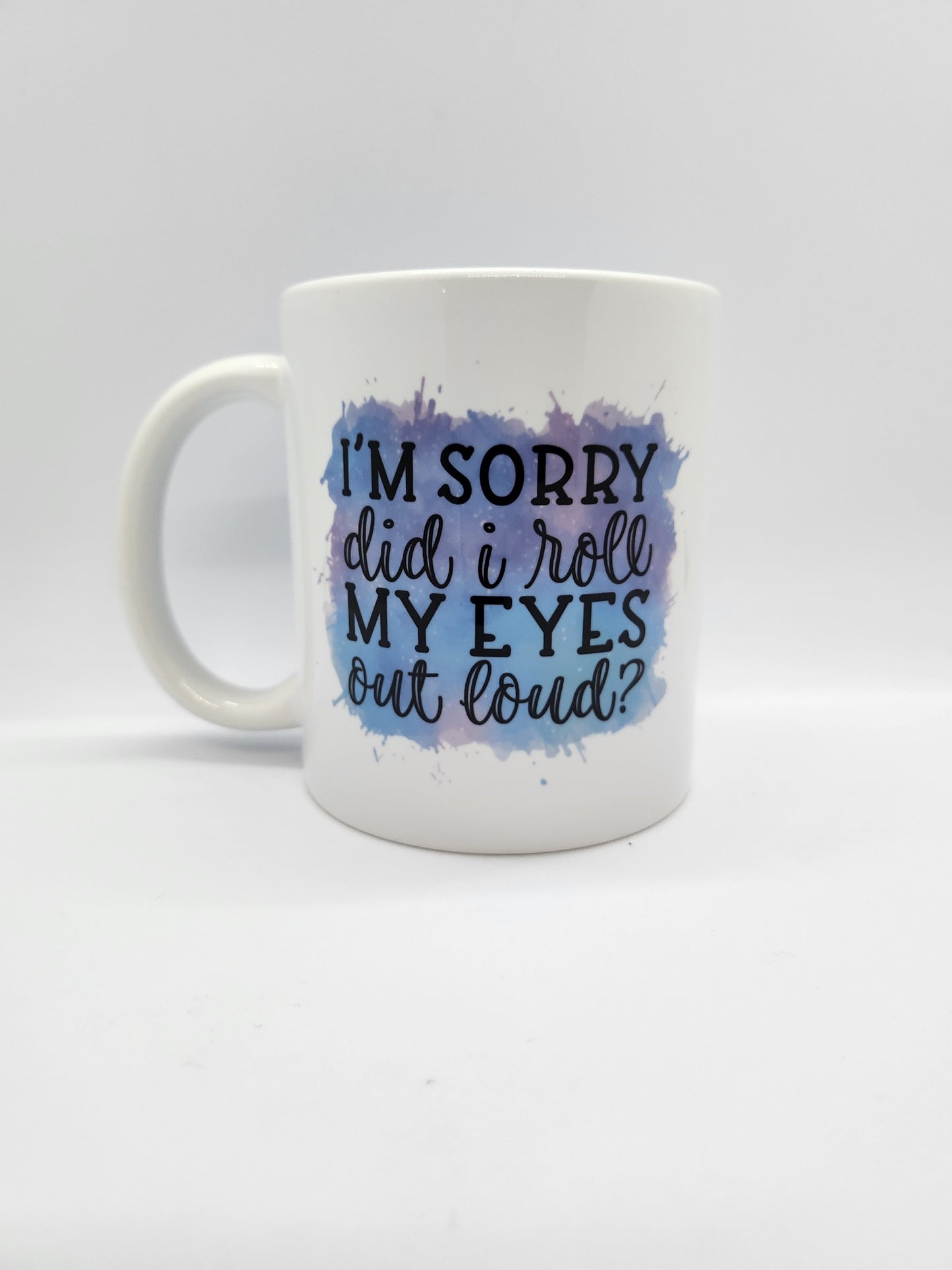'I'm Sorry did I roll' Mug
