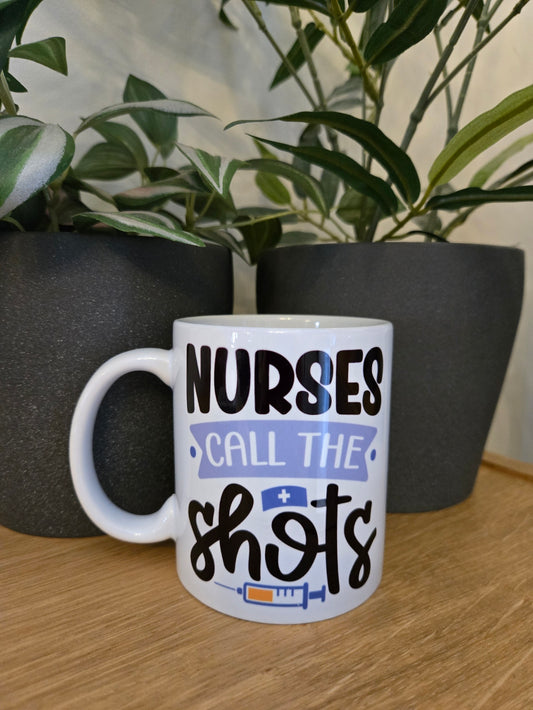'Nurses Call The Shots' Mug