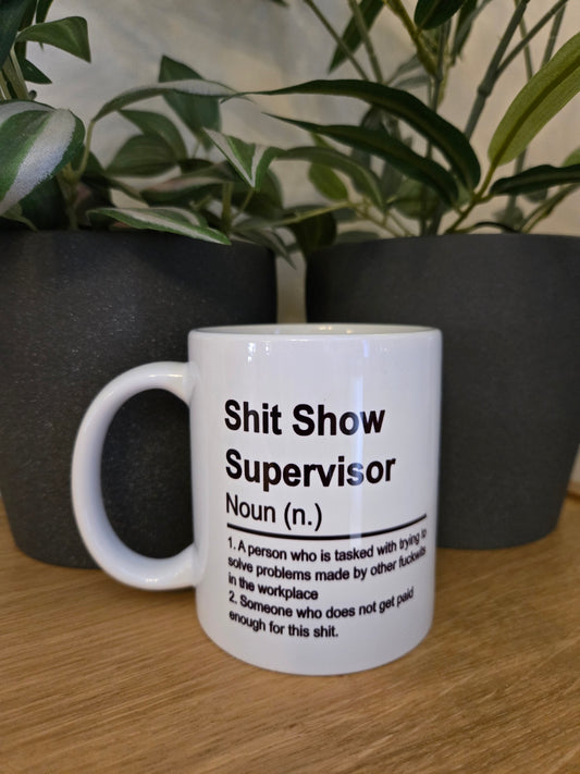 Humorous Shit Show Supervisor Mug