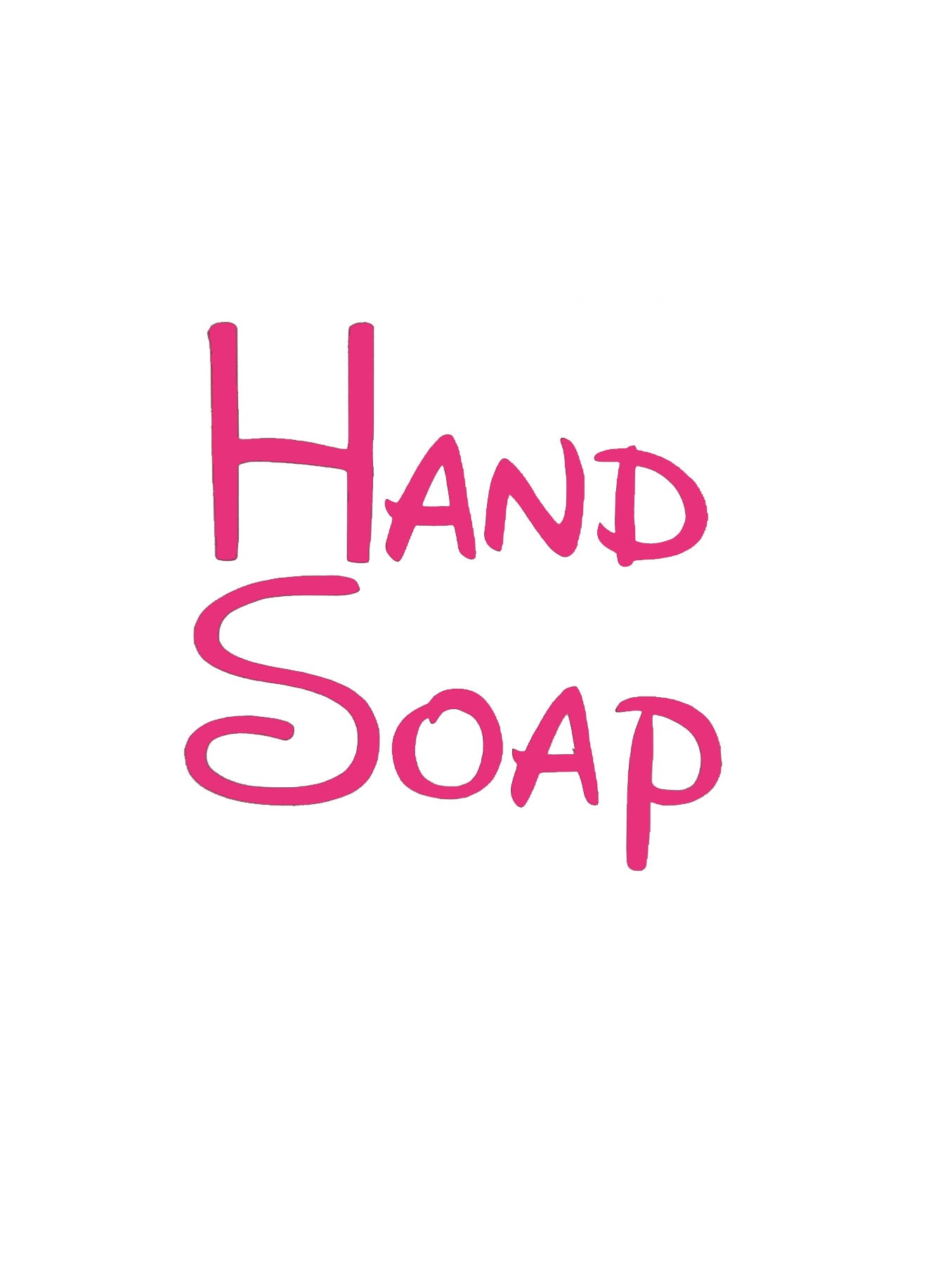 Hand Soap Kitchen / Laundry Decal - A Vinyl Sticker Decal