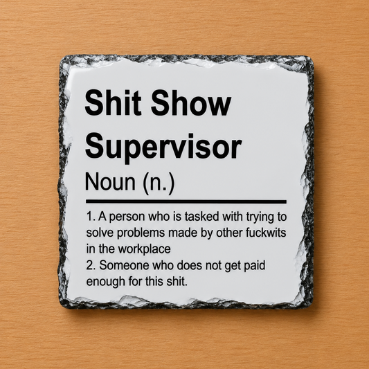 Slate Coaster - Sh*t Show Supervisor
