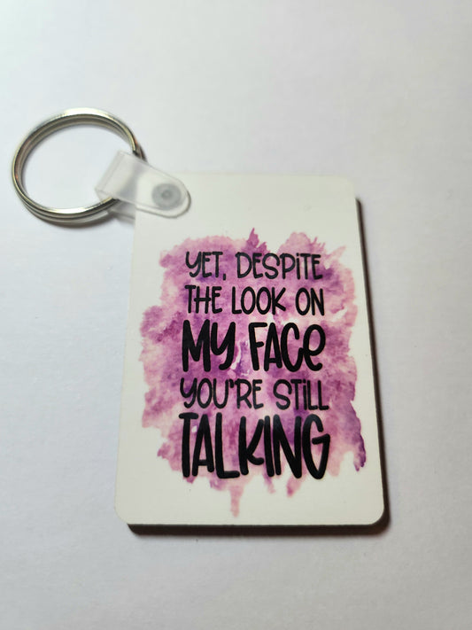 'Yet Despite The Look ...' Keyring