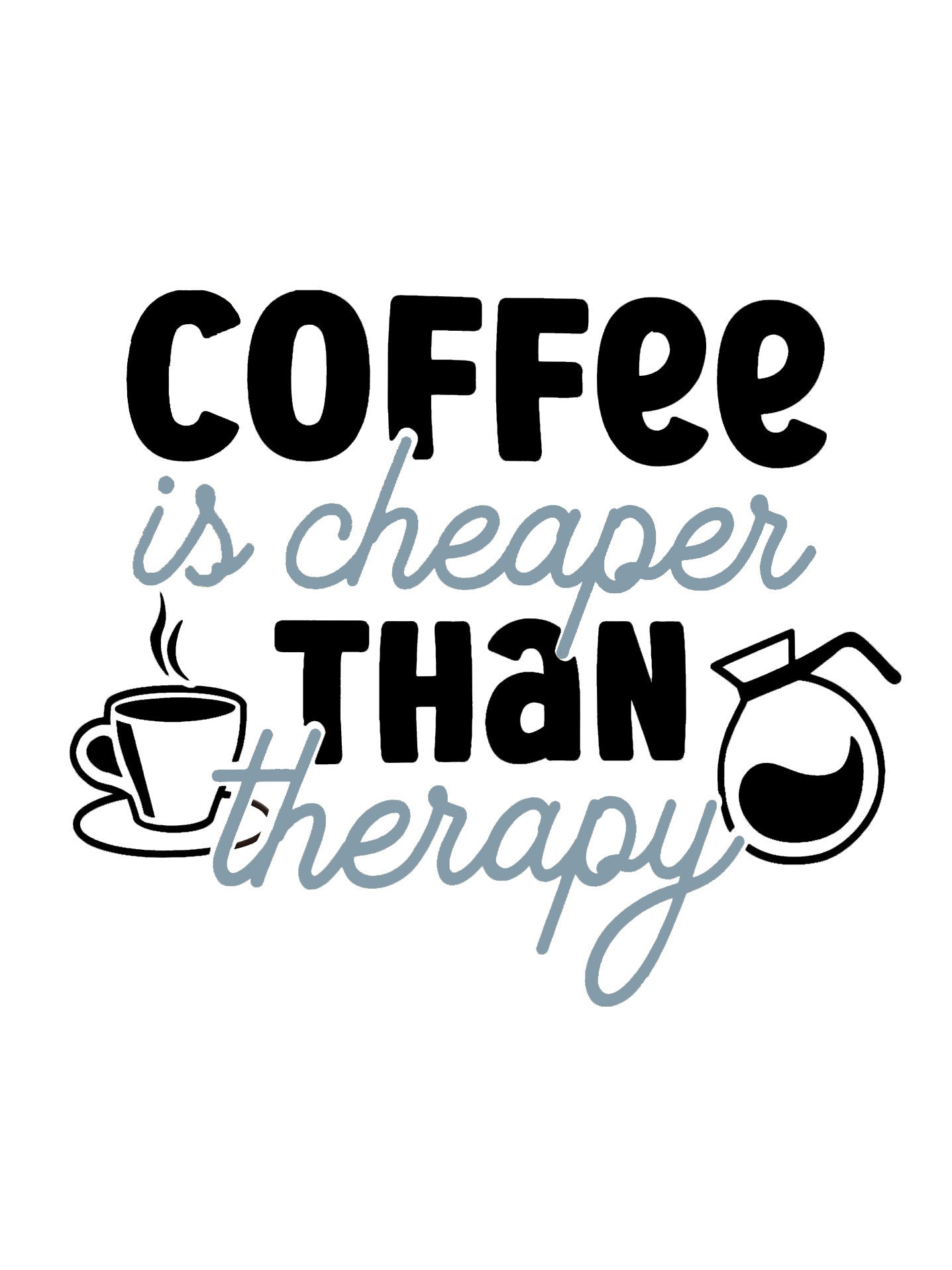 Coffee is Cheaper than Therapy Kitchen Wall Sign Vinyl Sticker Decal