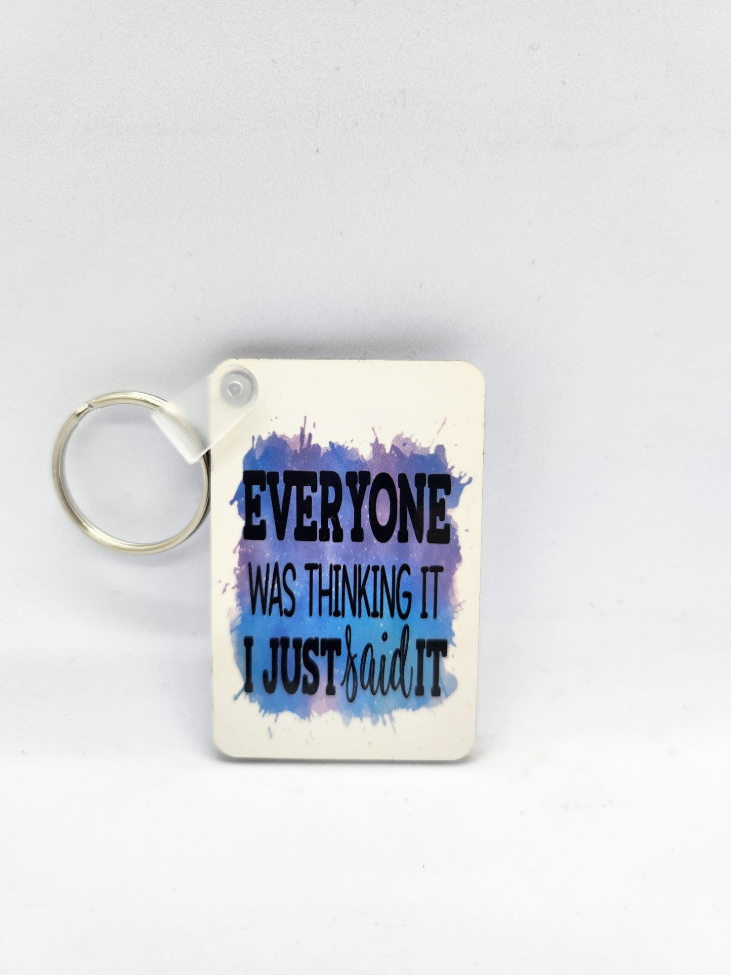 'Everyone Was Thinking It' Keyring