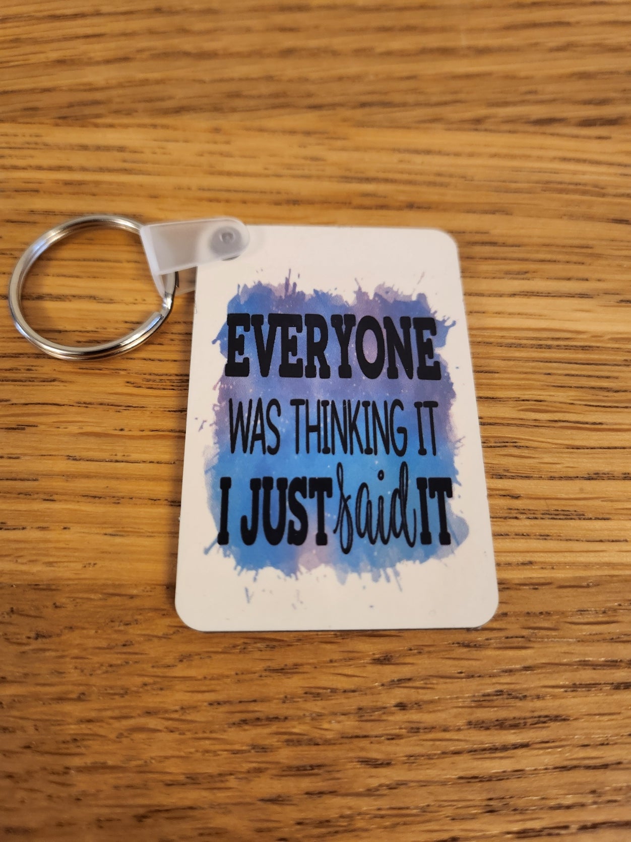 'Everyone Was Thinking It' Keyring