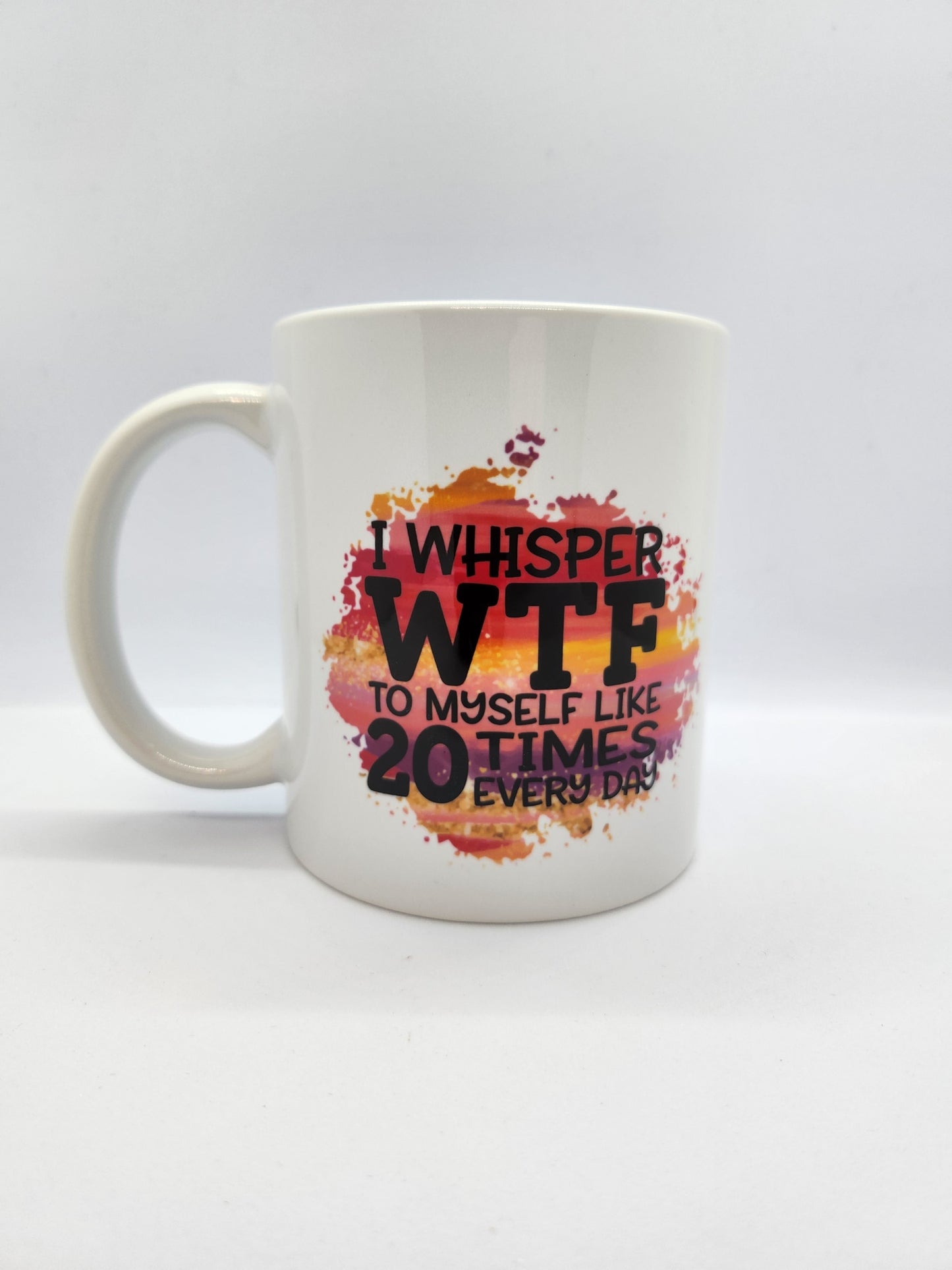 'I Whisper WTF' Mug