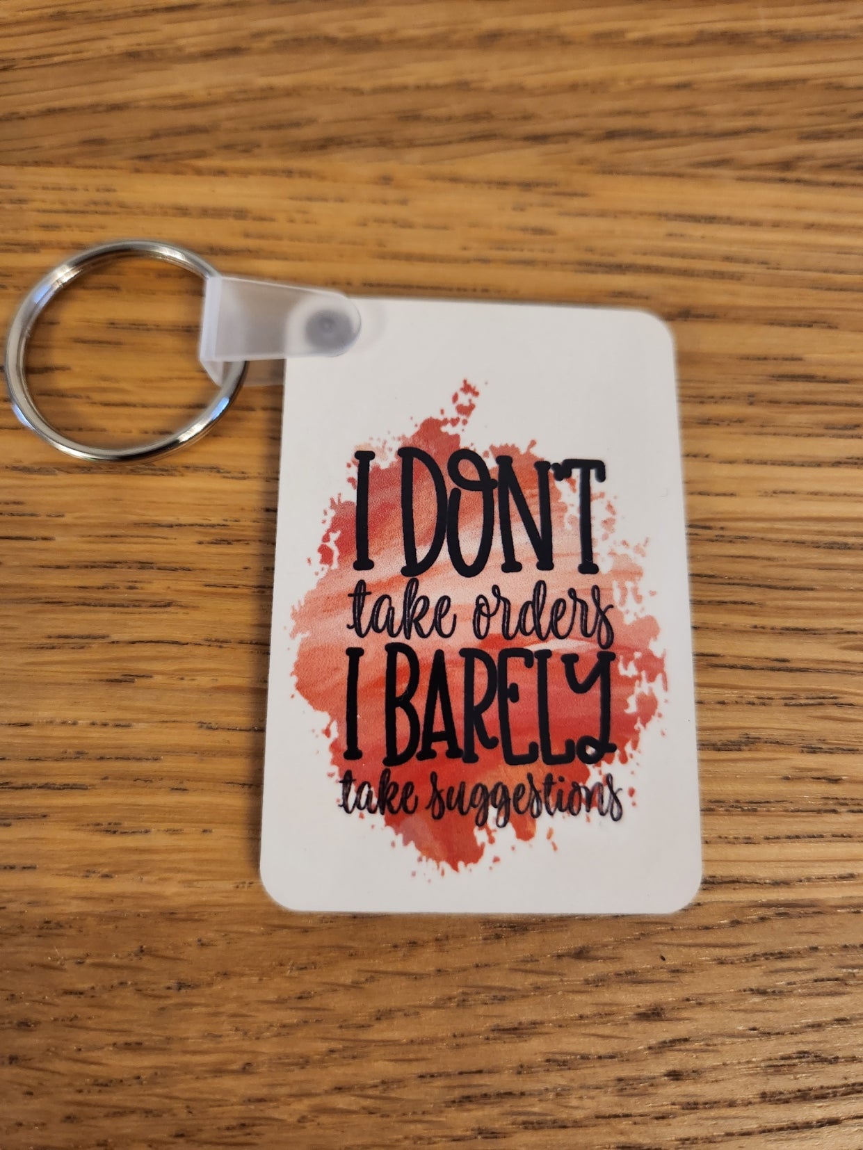 'I Don't Take Orders...' Keyring