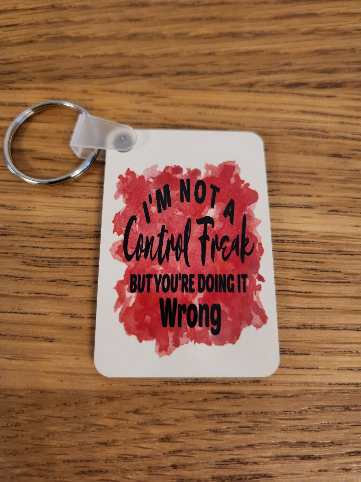 'I'm Not A Control Freak ...' Keyring