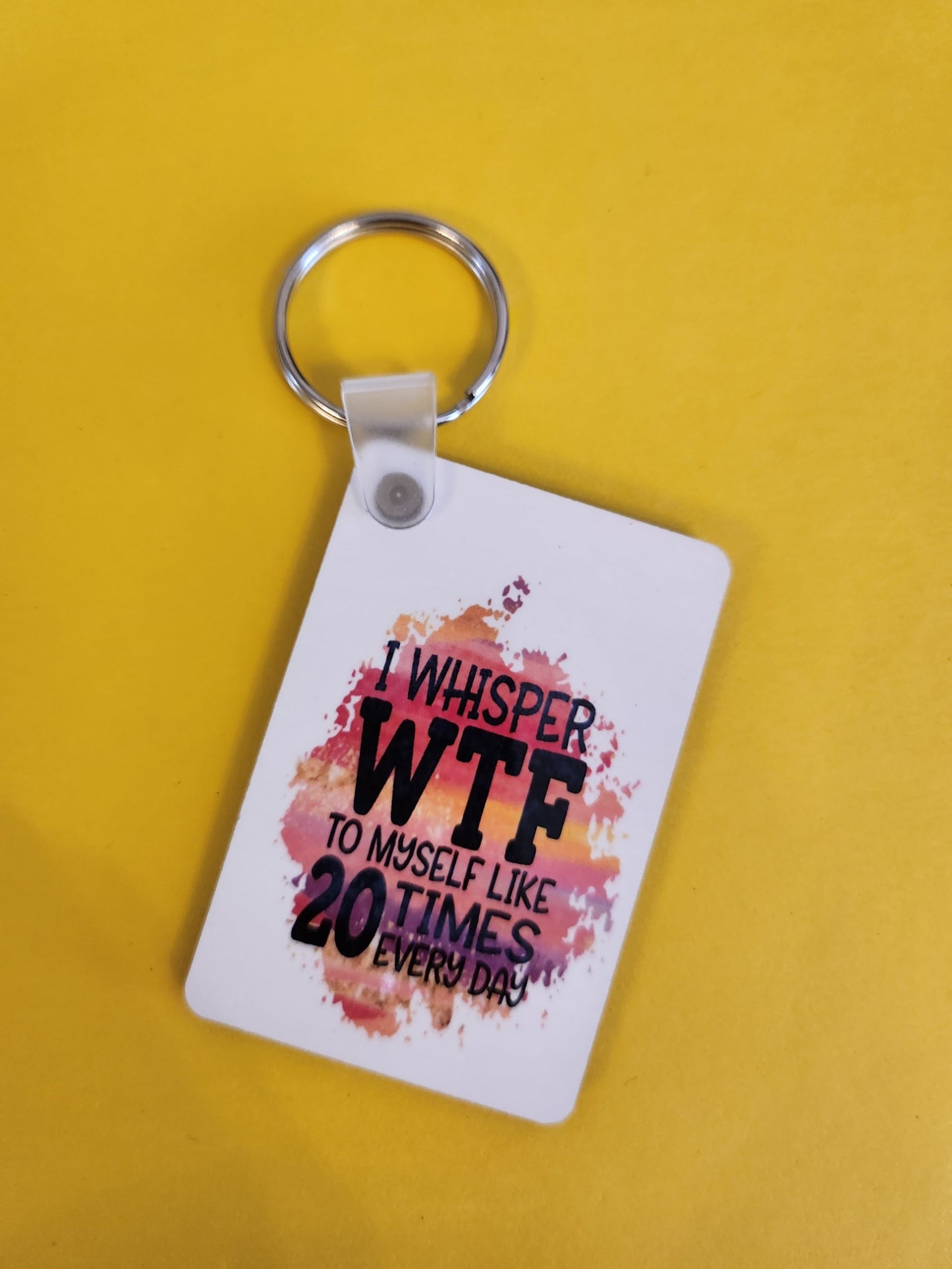 'I whisper WTF....' Keyring