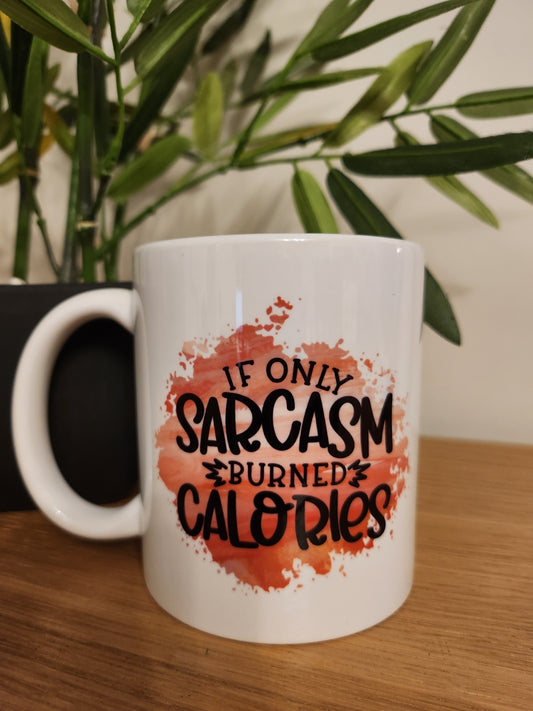 'If Only Sarcasm' Mug