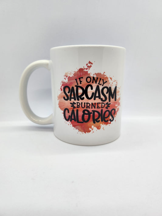 'If Only Sarcasm' Mug