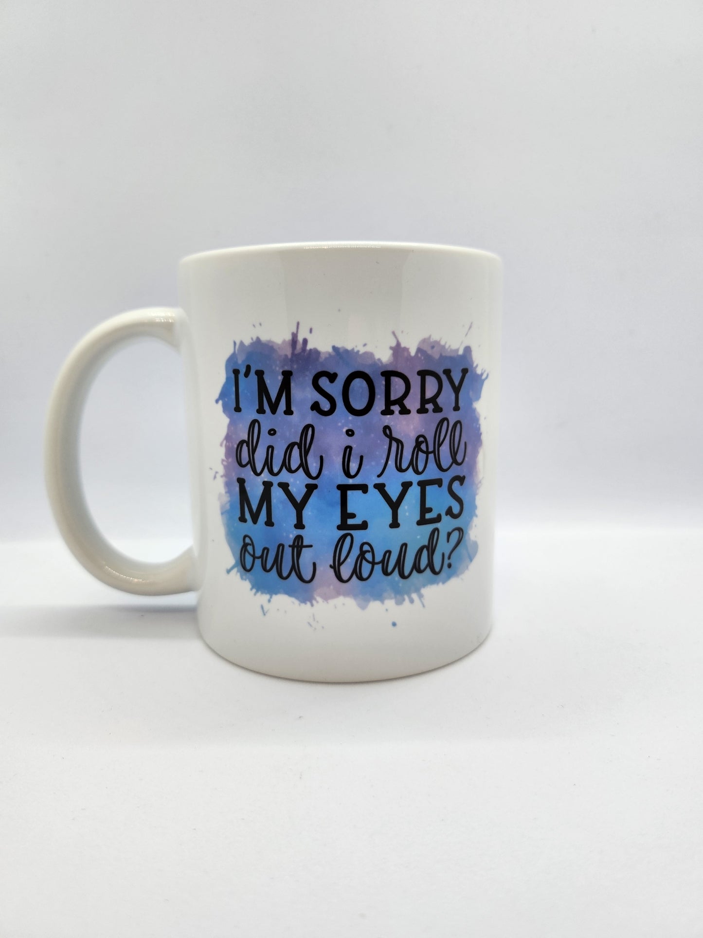 'I'm Sorry did I roll' Mug