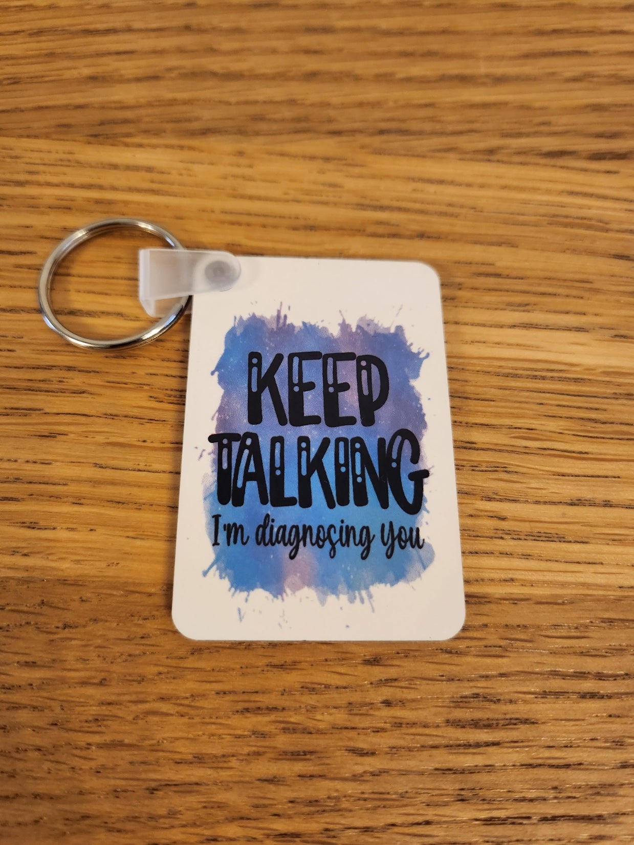 'Keep Talking I'm Diagnosing You' Keyring