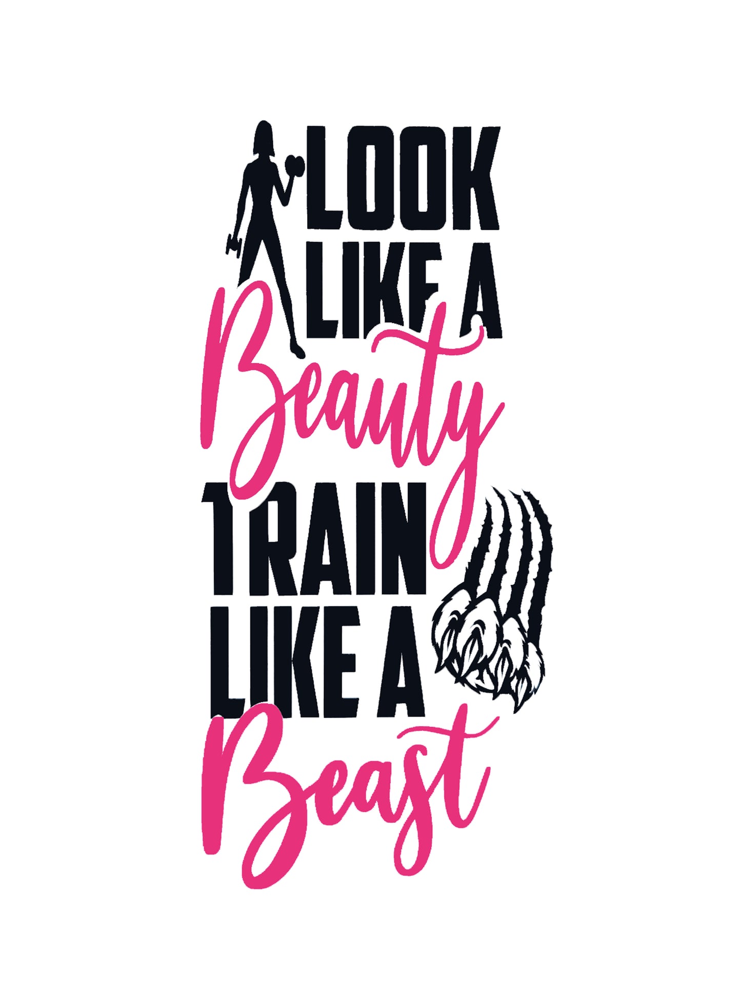 Look like a Beauty Train like a Beast Vinyl Sticker Decal - Ideal for your Water Bottle