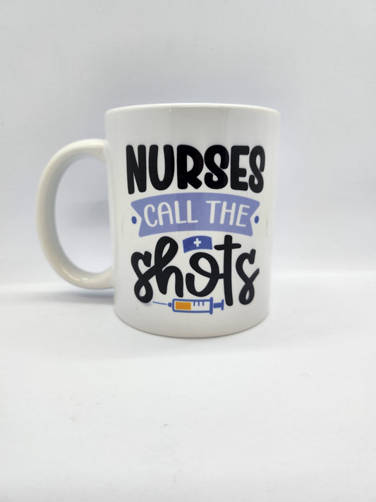 'Nurses Call The Shots' Mug