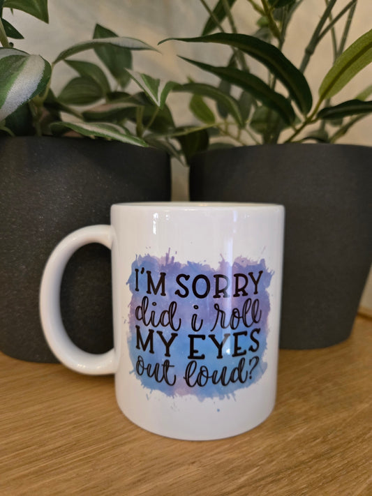 'I'm Sorry did I roll' Mug