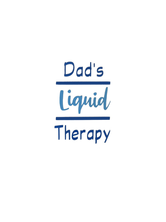 Dad's Liquid Therapy Vinyl Sticker Decal