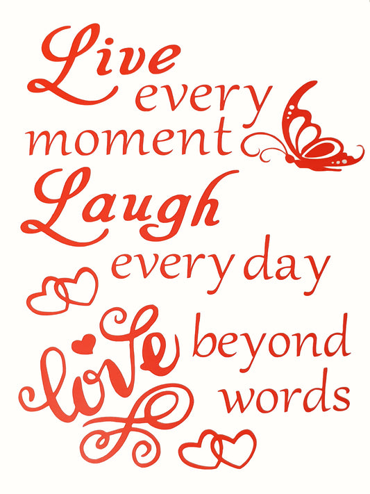 "Live every moment, Laugh everyday, Love beyond words " Vinyl Sticker Decal - Decalsandgifts